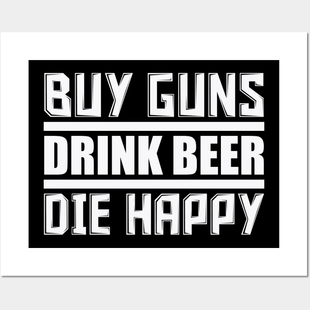 Buy Guns Drink Beer Wall Art by colorsplash